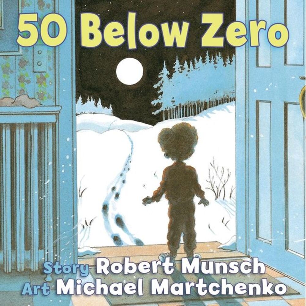 50 Below Zero -- Robert Munsch